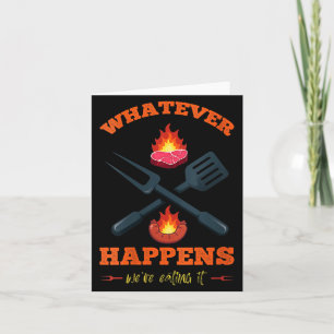 Womens Whatever Happens Eating Funny Sarcastic Card