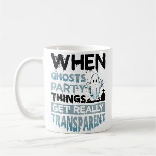 Womens When Ghosts Party - Halloween Hunting Ghost Coffee Mug