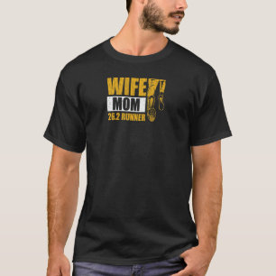 Womens Wife Mum 26 2 Runner Quote For Your Maratho T-Shirt