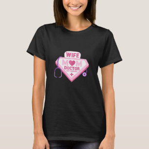Womens Wife Mum Doctor Superhero Womens Medical Ph T-Shirt