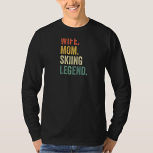 Womens Wife Mum Skiing Legend Skier Mother Vintag T-Shirt