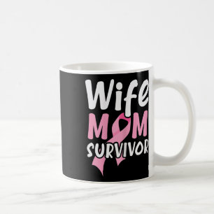 Womens Wife Mum Survivor Proud Supporter Breast Ca Coffee Mug