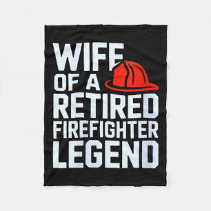Womens Wife Of A Retired Firefighter Legend Proud  Fleece Blanket