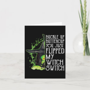 Womens Witch Buckle Up Buttercup You Just Flipped  Card