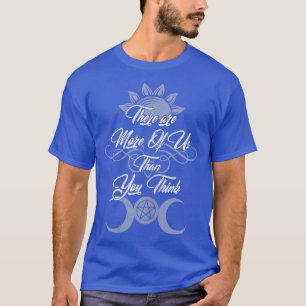 Womens Witch There Are More Of Us Than You Think F T-Shirt