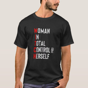Womens Woman In Total Control Of Herself Witch Fem T-Shirt