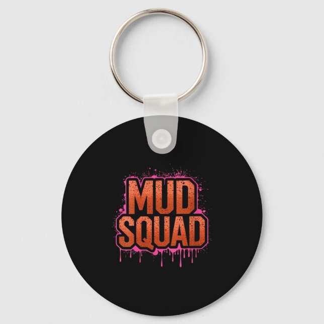 Womens Womans Muddy Mud Run Squad Mudding Running  Key Ring (Front)