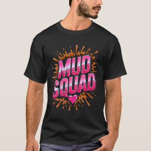 Womens Womans Muddy Mud Run Squad Mudding Running T-Shirt