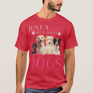 Womens Women Dog Training Lover Just A Girl Who Lo T-Shirt