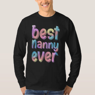 Womens Womens Best Nanny Ever Mother's Day T-Shirt