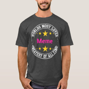 Womens Women's Funny Worlds Most Loved Meme  Grand T-Shirt