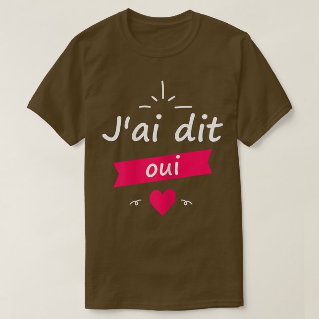 Womens Women's Gift for Bride to Be J'ai Say Yes  T-Shirt (Design Front)