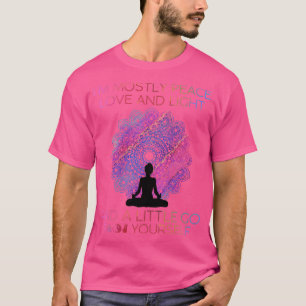 Womens Womens I'm Mostly Peace Love And Light & A T-Shirt