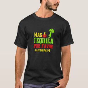 Womens  Womens Mas Tequila Cinco De Mayo Mum Life  T-Shirt