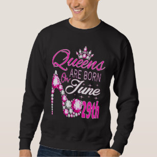 Womens Womens Queens Are Born On June 29th Gemini Sweatshirt