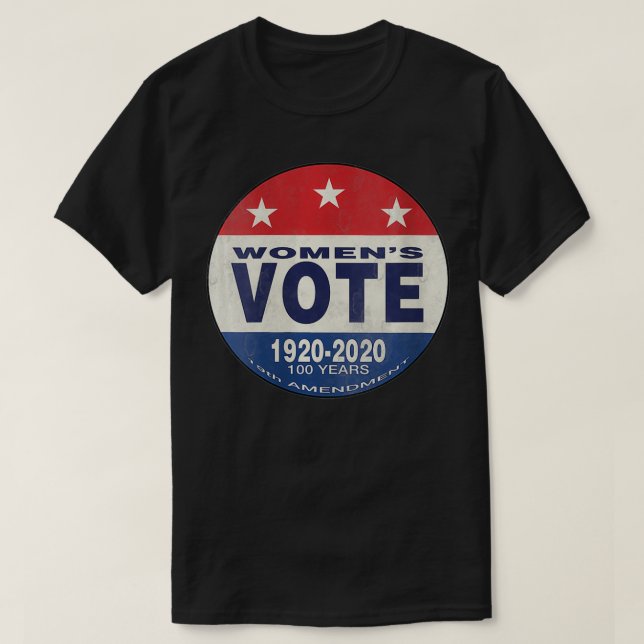 Womens Women's Vote Women Voters Suffrage 100 Year T-Shirt (Design Front)