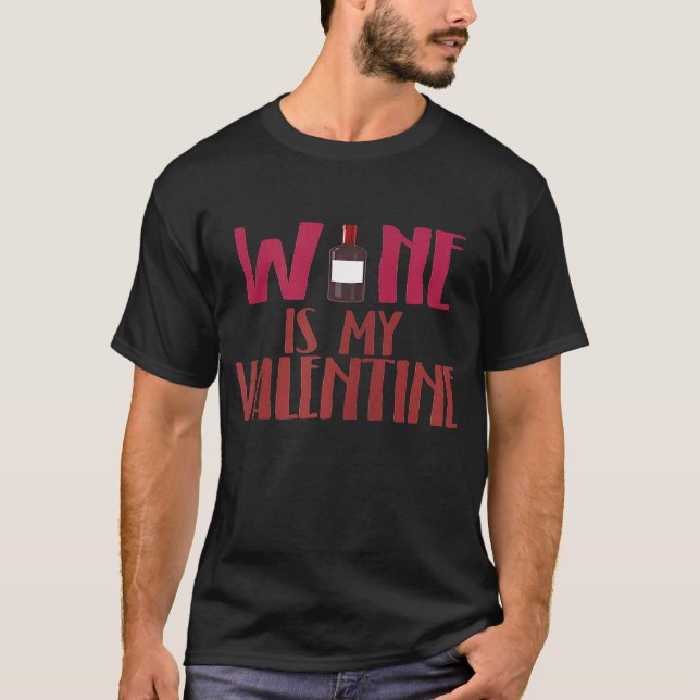 Womens Womens Wine is My Valentine T-Shirt (Front)
