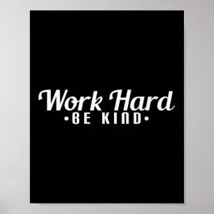 Womens Work Hard Be Kind Motivational V-neck  Poster