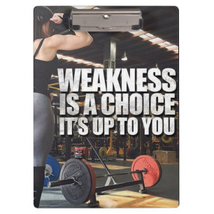 Women's Workout Inspiration - Weakness Is A Choice Clipboard