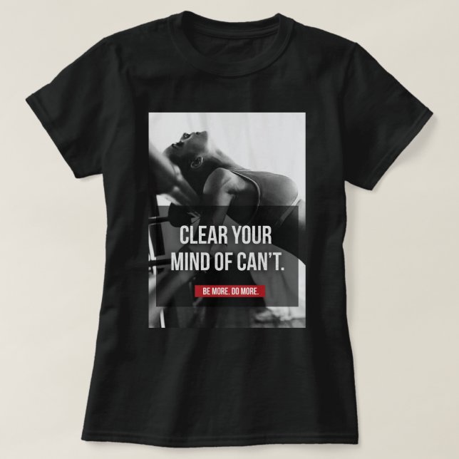Women's Workout Motivation - Clear Your Mind T-Shirt (Design Front)