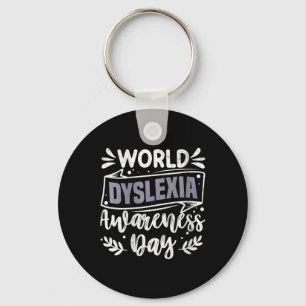 Womens World Dyslexia Awareness Day Funny Graphic Key Ring