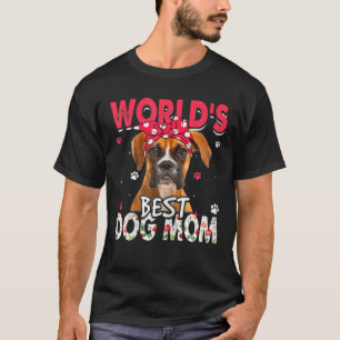 Womens World's Best Boxer Dog Mom Funny Mother's D T-Shirt