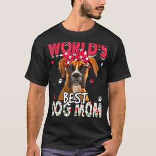 Womens World's Best Boxer Dog Mum Mother's Day 1 T-Shirt