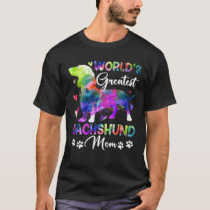 Womens World's Greatest Dachshund Colourful For Mo T-Shirt