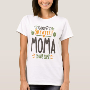 Womens World's Greatest Moma Looks Like T-Shirt