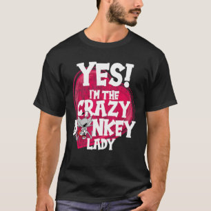 Womens Yes I Am The Crazy Donkey Lady Mule Donkey T-Shirt