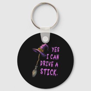 Womens Yes I Can Drive A Stick Funny Witch Hat Hal Key Ring