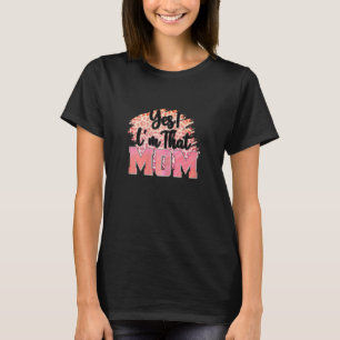 Womens Yes I'm That Mum Cheetah Leopard Skin Mama  T-Shirt