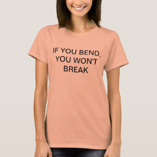 Women's Yoga Top - "IF YOU BEND, YOU WON'T BREAK"