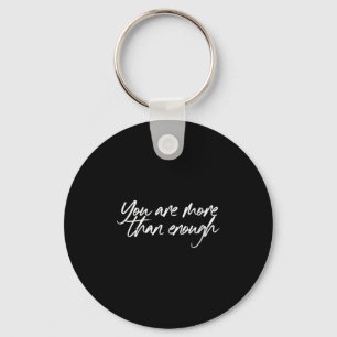 Womens You Are More Than Enough Motivational Quote Key Ring