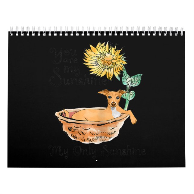 Womens You Are My Sunshine Italian Greyhound Calendar (Cover)