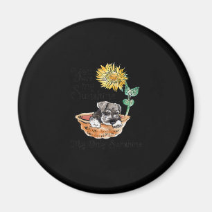 Womens You Are My sunshine Schnauzer Sunflower Magnet