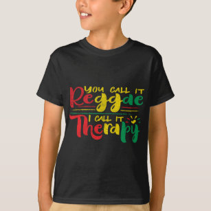Womens You Call It Reggae I Call It Therapy - Wome T-Shirt
