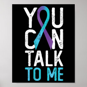 Womens You Can Talk To Me Suicide Prevention Aware Poster