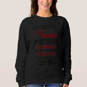 Womens You Canu2019t Scare Me I Have A Crazy Daugh Sweatshirt
