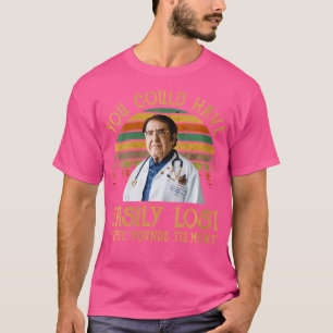 Womens You Could Have Easily Lost Tirty Pounds Tis T-Shirt