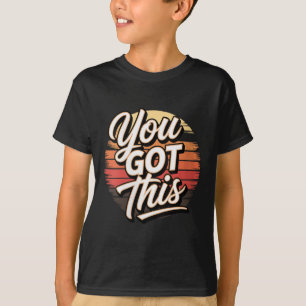 Womens You Got This – Retro-insred Motivational V- T-Shirt