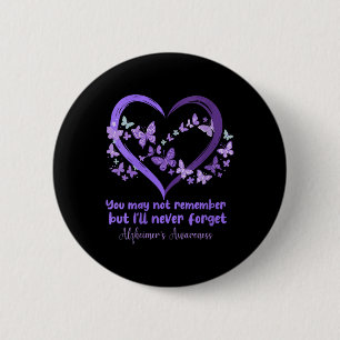 Womens You May Not Remember But I Will Never Forge 6 Cm Round Badge