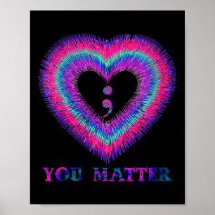 Womens You Semicolon Heart Suicide Prevention Awar Poster