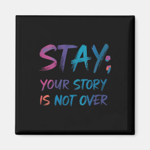 Womens Your Story Is Not Over Stay Suicide Prevent Magnet