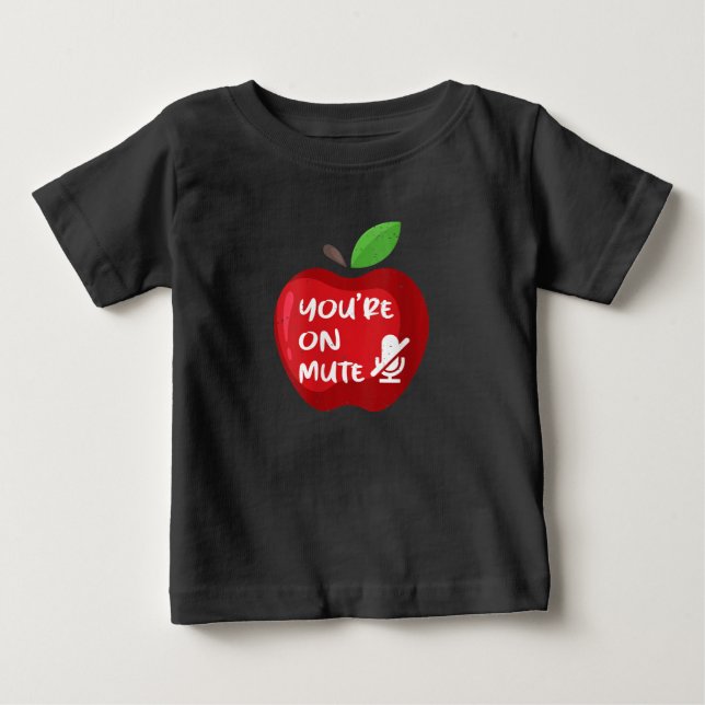 Womens Youre On Mute - Funny Home School Student Baby T-Shirt (Front)