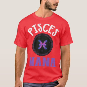 Womens Zodiac Sign Pisces Nana  Horoscope Astrolog T-Shirt