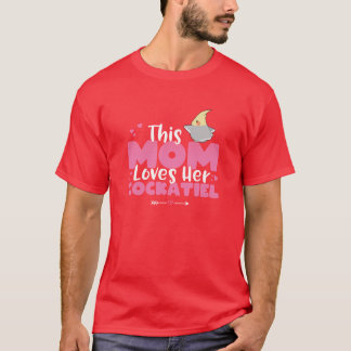 Womenshis Mom Loves Her Cockatiel kawaii parrot bi T-Shirt