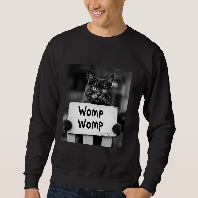 Womp Womp Cat Funny Meme Trendy Gen Z Sweatshirt (Front)
