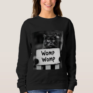 Womp Womp Cat Funny Meme Trendy Gen Z Sweatshirt