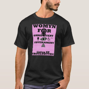 Womyn For Omnipotent Government  Logo T Shirt